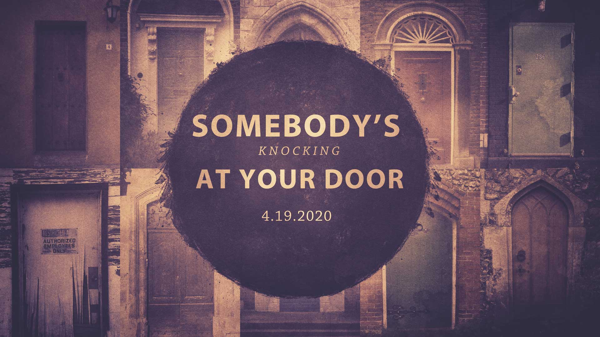 Somebody’s Knocking At Your Door 4.19.2020
